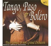 Paco Gomez & son Grand Orchestre - Tango, Paso & Bolero Vol 1