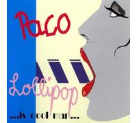 Paco - Lollipop (Is Cool Man)