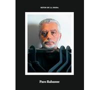 Paco Rabanne.: Mitos de la moda. (Libros de Autor.)