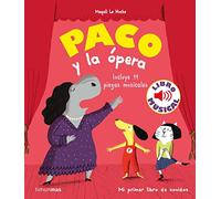 Paco y la ópera. Libro musical (Libros con sonido)