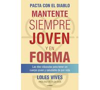 Pacta Con El Diablo. Mantente Siempre Joven Y En Forma: Mantente Siempre Joven Y En Forma / Always Stay Young and Fit (Córner)