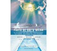 Pacto de Sal & Miláh: La Alianza del Rey que Transforma la Carne, en Verbo de Luz Eterna. (La anamnesis de un Pacto Eterno. Desde el vaciamiento de la ... de la Theosis. ¡Nueva vasija, alfarero!)