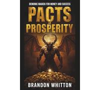 Pacts of Prosperity: Demonic Magick for Money and Success