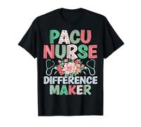 Pacu Nurse Difference Maker Post Anesthesia Care Unit Gifts T-Shirt