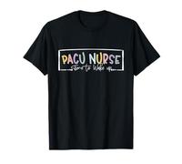 Pacu Nurse Time to Wake Up Post Anesthesia Care Unit Nurse T-Shirt