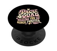 PACU Squad Waking You Up Since Forever Clinical Nurse PopSockets Adhesive PopGrip