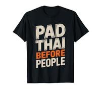 Pad Thai Before People Antisocial Food Home Cook Introvert T-Shirt