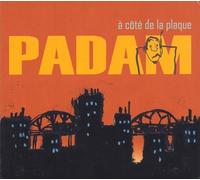 Padam - A Cote de la Plaque