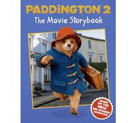 Paddington 2: The Movie Storybook: Movie tie-in