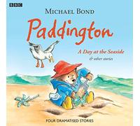 Paddington A Day At The Seaside & Other Stories: (Unabridged edition)
