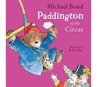Paddington at the Circus – Harper Collins Publishers