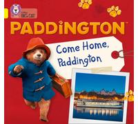 Paddington: Come Home, Paddington : Band 03/Yellow