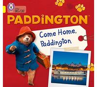 Paddington: Come Home, Paddington: Band 03/Yellow (Collins Big Cat)