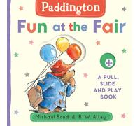 Paddington: Fun at the Fair : A Pull, Slide and Play Book