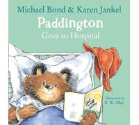 Paddington Goes to Hospital