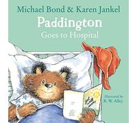 Paddington Goes to Hospital