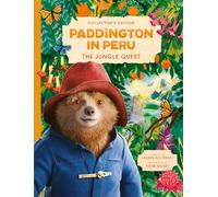 Paddington in Peru: The Jungle Quest – Illustrated gift book – HarperCollins Publishers
