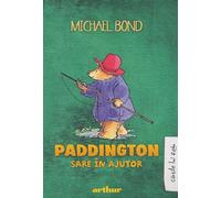 Paddington sare in ajutor - Michael Bond