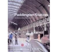 Paddington Station: Its History and Architecture