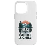 Paddle And Chill Kayaking Canoe Lake Case for iPhone 14 Pro Max