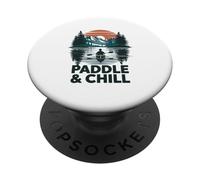 Paddle And Chill Kayaking Canoe Lake PopSockets Adhesive PopGrip