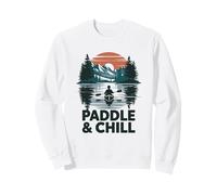 Paddle And Chill Kayaking Canoe Lake Sweatshirt