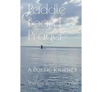 Paddle Board Prayer: A Poetic Journey