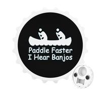 Paddle Faster I Hear Banjos 2 in 1 Magnetic Beer Bottle Opener Fridge Magnets Easy Storage Gift for Men Women White-Style
