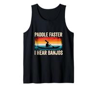 Paddle Faster I Hear Banjos Funny Kayaking Tank Top