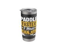 Paddle Faster I Hear Banjos Stainless Steel Insulated Tumbler
