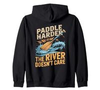 Paddle Harder The River Doesn't Care Funny Rafter Zip Hoodie
