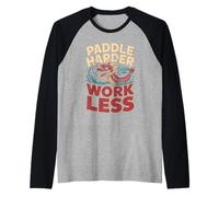 Paddle Harder Work Less Dragon Boat Racing Raglan Baseball Tee