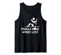 Paddle More Worry Less Paddleboard SUP Stand Up Paddle Board Tank Top