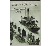 Paddle Steamers: A Photographic Legacy