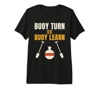 Paddleboarding Buoy Turn Or Buoy Learn Funny SUP Race Premium T-Shirt