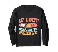 Paddleboarding If Lost Return to Paddle Long Sleeve T-Shirt