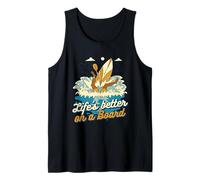 Paddleboarding Lifes Better On A Board Tank Top