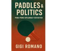 Paddles & Politics: Ping-Pong Diplomacy Revisited