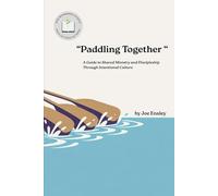 Paddling Together: A Guide to Shared Ministry and Discipleship Through Intentional Culture