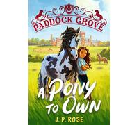 Paddock Grove: A Pony to Own