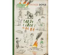 Paddy Clarke Ha Ha Ha: The Booker Prize-winning, bestselling novel (Irish Classics)