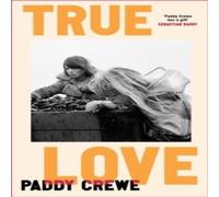 Paddy Crewe True Love Hardback Book Paddy Crewe Multicolor