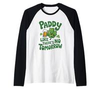 Paddy Like There’s No Tomorrow St. Patrick's Day Irish Puns Raglan Baseball Tee