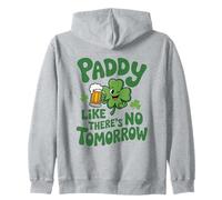 Paddy Like There’s No Tomorrow St. Patrick's Day Irish Puns Zip Hoodie