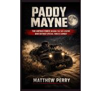 Paddy Mayne: The Untold Force behind the SAS Legend Who Defined Special Forces Combat