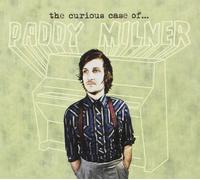 Paddy Milner - Curious Case of Paddy Milner