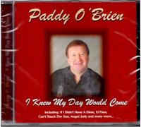 Paddy O Brien - I Knew My Day Would Come