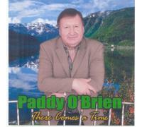 Paddy O'Brien - There Comes A Time