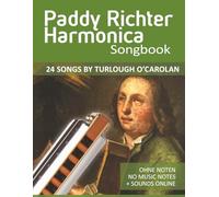Paddy Richter Harmonica Songbook - 24 songs by Turlough O'Carolan: Ohne Noten - no music notes + Sounds online (Bluesharp Songbooks)