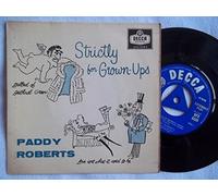 Paddy Roberts (2) - STRICTLY FOR GROWN-UPS 7 INCH (7" 45) UK DECCA 1959 (Katalog-Nummer: DFE6584)
